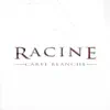 Racine - Carte Blanche